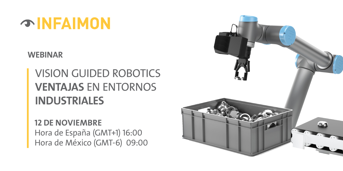 Próximo webinar  INFAIMON “Vision Guided Robotics”, el 12 de Noviembre