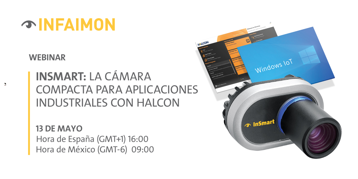 Nuevo webinar INFAIMON, InSmart: La cámara compacta para aplicaciones industriales con HALCON