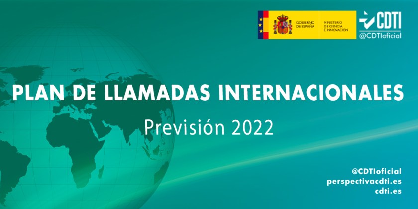 El CDTI presenta su Plan de Llamadas internacionales para 2022