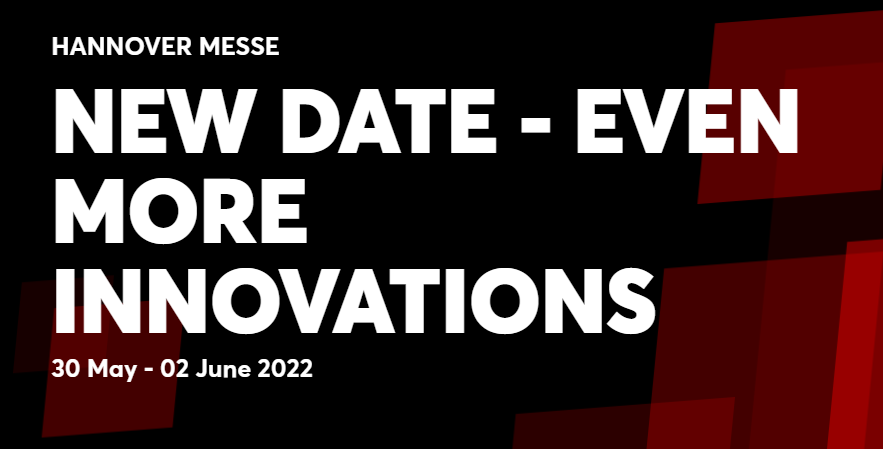 Nueva fecha Hannover Messe, del 30 de mayo al 02 de junio de 2022
