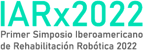 IARX2022 Primer Simposio Iberoamericano de Rehabilitación Robótica