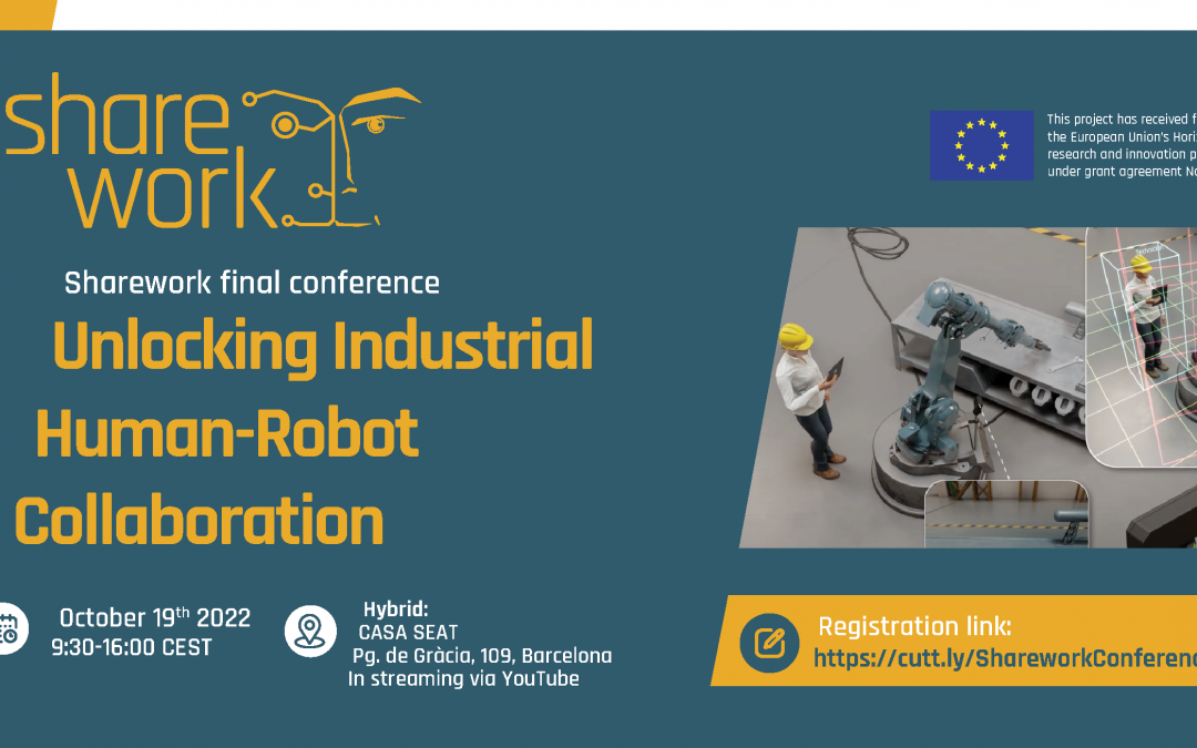 Conferencia final del proyecto Sharework: UNLOCKING INDUSTRIAL HUMAN-ROBOT COLLABORATION
