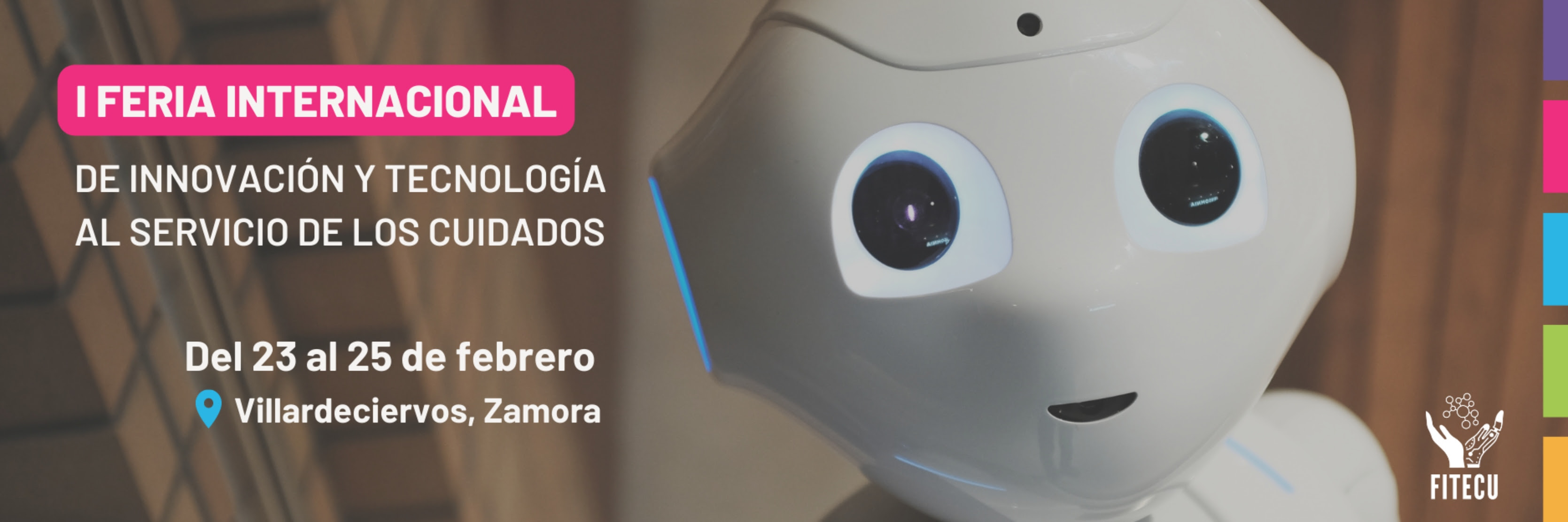 Últimos días para inscribirse a la I FERIA INTERNACIONAL DE INNOVACIÓN Y TECNOLOGÍA AL SERVICIO DE LOS CUIDADOS – FITECU