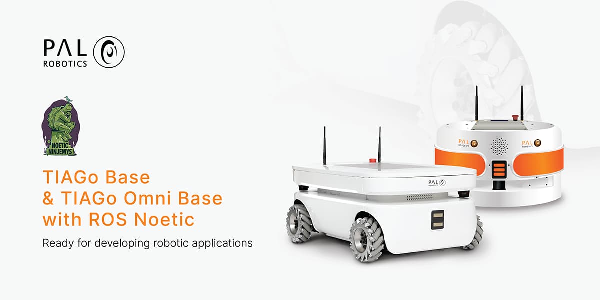 TIAGo Base y TIAGo OMNI Base con ROS Noetic: listos para sus aplicaciones robóticas