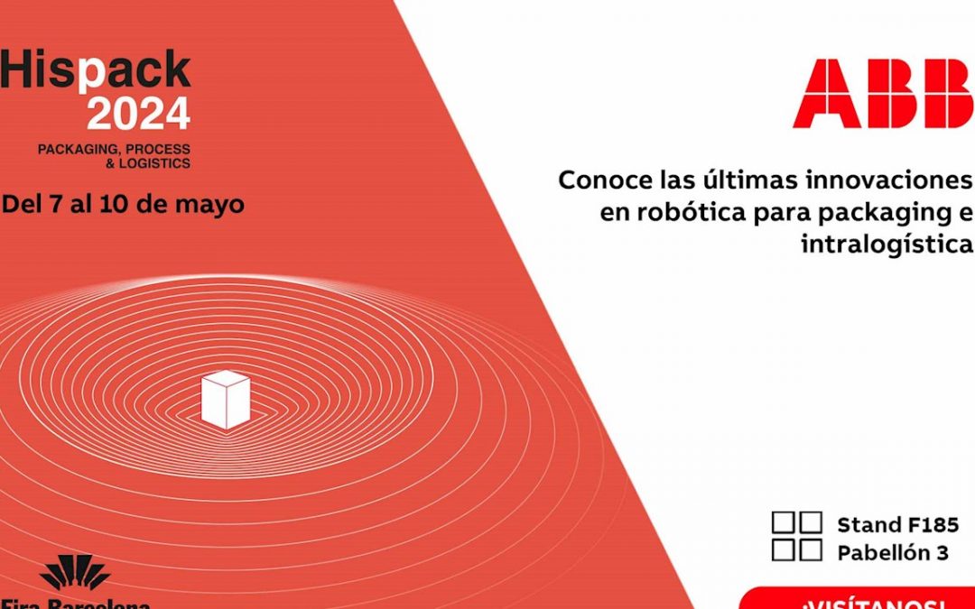 ABB Robótica presenta en Hispack 2024 su portfolio de soluciones de automatización y robótica para aportar flexibilidad y productividad a la industria del packaging